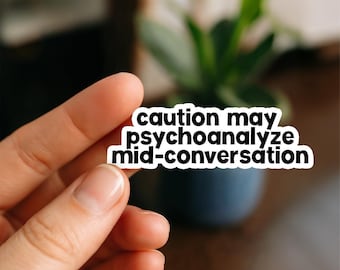 Psychoanalyze You Sticker, Psych Student Sticker | Funny Psychiatry Gift | Mental Health Vinyl Sticker for Therapists, Psych Majors, Meds