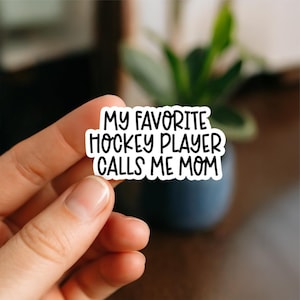 My Favorite Hockey Player Calls Me Mom Sticker – Waterproof Vinyl Decal, Sports Mom Gift, Hockey Parent Sticker, Rink Life Accessory