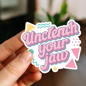 Unclench Your Jaw Sticker, Glossy, Vinyl Sticker, Funny Stickers, Laptop Stickers, Water Bottle Decals, Friend Gift, funny gift