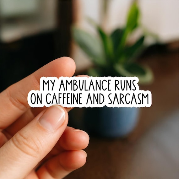 Caffeine and Sarcasm Sticker | Funny EMS Paramedic Vinyl Decal