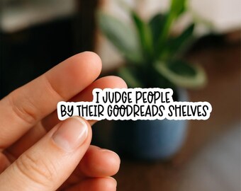 I judge People By Their Goodreads | Kindle Stickers | Book Lover Gift | E-Reader Decor | Reading Stickers | Bibliophile | Bookish Vibes |