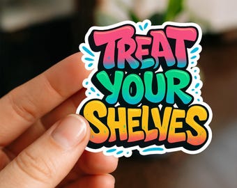 Treat Your Shelves Kindle Sticker, Vinyl Sticker, Funny Stickers, Laptop Stickers, Decals, Kindle stickers, book lover, reading, reader