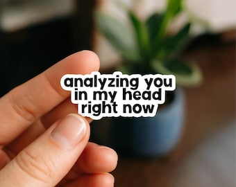 Analyzing You, Psych Student Sticker | Funny Psychiatry Gift | Mental Health Vinyl Sticker for Therapists, Psych Majors, Med Students