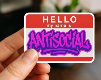 Antisocial Sticker, Glossy, Vinyl Sticker, Funny Stickers, Laptop Stickers, Water Bottle Decals, Kindle stickers, Introvert, Anxiety