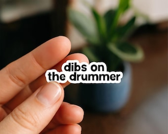 Dibs on the Drummer Waterproof Sticker, Glossy, Vinyl Sticker, Funny Stickers, Laptop Stickers, Water Bottle Decals, Kindle stickers, band