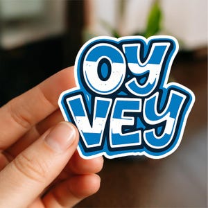 Oy Vey  Sticker, Glossy, Vinyl Sticker, Funny Stickers, Laptop Stickers, Decals, Friend Gift, Judaica, Jewish sayings, yiddish