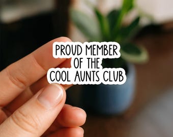 Pegatina impermeable "Miembro orgulloso del club de tías geniales", calcomanía con cita familiar adorable, pegatina de vinilo para regalo de tía, pegatina impermeable de regalo divertido