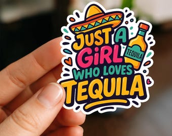 Just a Girl Who loves Tequila Waterproof Sticker, Glossy, Funny Stickers, Laptop Stickers, Water Bottle Decals, Kindle stickers, mexico
