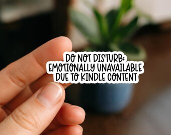 Emotionally Unavailable | Kindle Stickers | Book Lover Gift | E-Reader Decor | Reading Stickers | Bibliophile | Bookish Vibes |