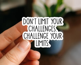 Motivational Gym Sticker | Dont Limit Your Challenges Challenge Your Limits Sticker | Fitness Quote Decal | Workout Motivation Vinyl Sticker