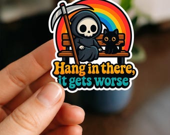 Pegatina "Aguanta, todo empeora" / Divertida pegatina de arcoíris de la Parca / Calcomanía impermeable para portátil, agenda y Kindle