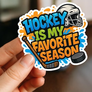 My Favorite Season is Hockey Season  Sticker, Glossy, Vinyl Sticker, Funny Stickers, Laptop Stickers, Water Bottle Decals, Kindle stickers