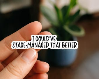 Funny Stage Manager Sticker: Theater Tech Gift