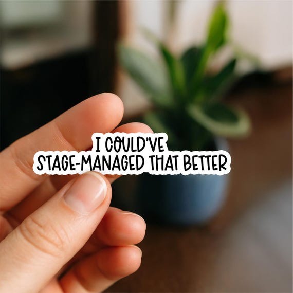Funny Stage Manager Sticker: Theater Tech Gift