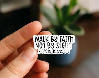 Walk by Faith not by Sight | Christian Stickers | Faith Stickers | Bible Verse | Religious Gifts | Inspirational | Religion Sticker