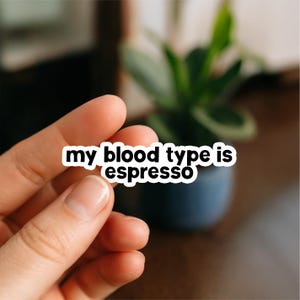 Blood Type is Espresso | Doctor Stickers, Funny doctor gift, DR stickers, med school Student Sticker, doctor gift, Funny doctor gift