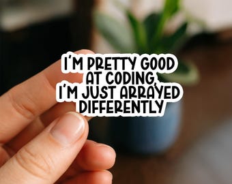 Funny Programmer Sticker: Arrayed Differently, Coding Pun