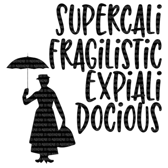 Mary Poppins Svg Disney Svg Supercalifragilisticexpia - vrogue.co