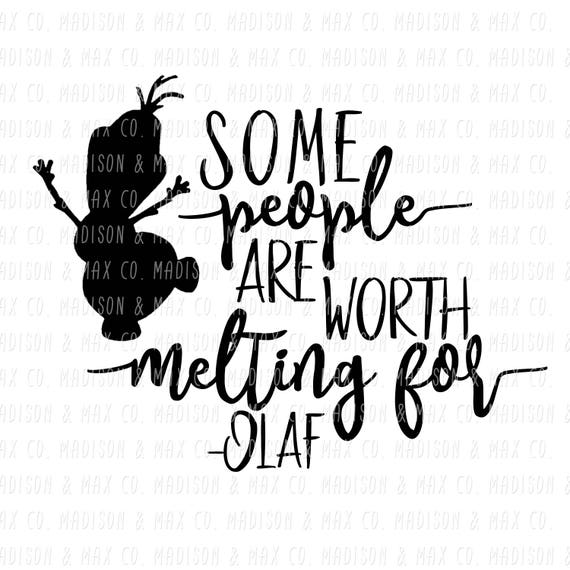 Worth Melting For Olaf Frozen Png Dxf Jpg Jpeg Etsy