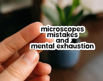Microscopes Sticker | Biomed Student Sticker | Funny Biomedical Science Sticker | STEM Gift for Biology Majors | Premed Lab Life Sticker