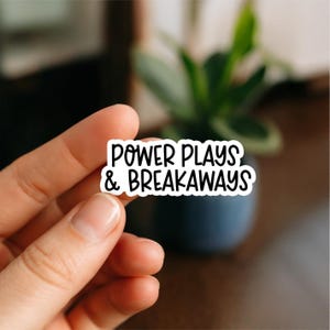 Power Plays and Breakaways Sticker – Hockey Life Vinyl Decal, Waterproof Sports Sticker, Gift for Hockey Fans, Players & Coaches