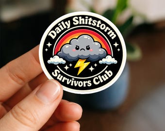 Daily Shitstorm Survivors Club Sticker | Sarcastic Humor, Waterproof Vinyl