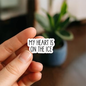 My Heart Is On The Ice Waterproof Sticker, Hockey Mom Quote Decal, Sports Lover Vinyl Sticker, Player Gift Waterproof Sticker
