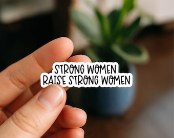 Strong Women Vinyl Sticker: Feminist Empowerment, Laptop Decal