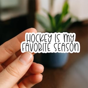 My Favorite Season is Hockey Season  Sticker, Glossy, Vinyl Sticker, Funny Stickers, Laptop Stickers, Water Bottle Decals, Kindle stickers