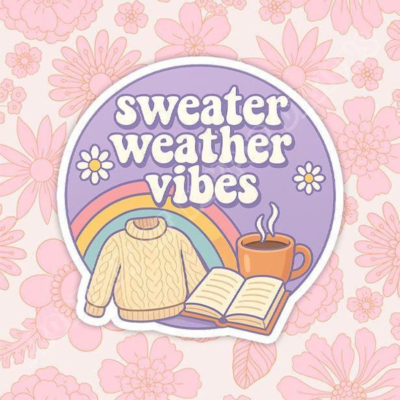 Sweater Weather Vibes Sticker | Cozy Fall Aesthetic Vinyl Decal | Waterproof Laptop & Water Bottle Autumn Gift image 2