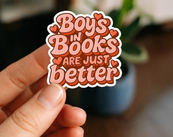 Boys in Books Are Just Better Sticker, Cute BookTok Kindle Sticker, Funny Romance Reader Gift, Aesthetic Bookworm Water Bottle Decal