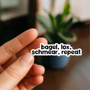 Bagel Lox Schmear Repeat Sticker, Glossy, Vinyl Sticker, Funny Stickers, Laptop Stickers, Decals, Friend Gift, yiddish, jewish food, judaic