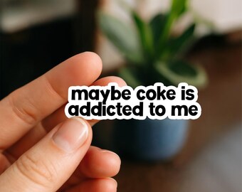 Funny 'Maybe Coke' Vinyl Sticker - Waterproof Laptop Decal