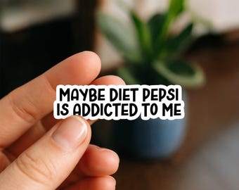 Diet Pepsi Addict Sticker | Funny Waterproof Vinyl Decal