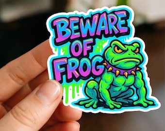 Beware of Frog Waterproof Sticker, Vinyl Sticker, Funny Stickers, Laptop Stickers, sloth stickers, Kindle stickers, frog sticker, slaps