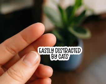Easily Distracted By Cats Waterproof Sticker, Funny Stickers, Laptop Stickers, Water Bottle Decals, Kindle stickers, cat lover, feline