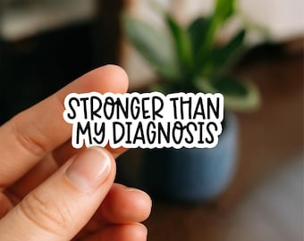 Stronger Than My Diagnosis Sticker | Chronic Illness & Mental Health Awareness | Waterproof Laptop, Water Bottle, Kindle, Phone Case Sticker