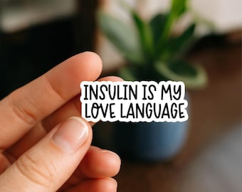 Insulin Is My Love Language Sticker – Funny Diabetes Vinyl Sticker for Type 1 and Type 2 Diabetics, Diabetic Humor, CGM Pump Life