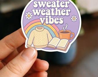 Sweater Weather Vibes Sticker | Cozy Fall Aesthetic Vinyl Decal | Waterproof Laptop & Water Bottle Autumn Gift