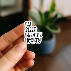 Eat Sleep Breathe Hockey Sticker – Waterproof Sports Vinyl Decal, Gift for Hockey Players, Fans, Athletes, Locker Decor, Helmet Decal