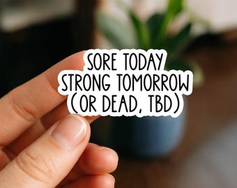 Pegatina "Hoy dolorido, mañana fuerte" / Pegatina divertida para el gimnasio / Pegatina de entrenamiento / Calcomanía de motivación para el fitness / Pegatina de levantamiento de pesas / Regalo de humor para el gimnasio