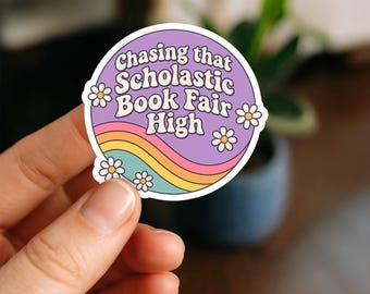 Chasing That Scholastic Book Fair High Sticker, Nostalgic Bookish Kindle Sticker, Funny Book Lover Gift, BookTok Water Bottle Decal