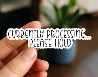 Currently Processing Waterproof Sticker, Glossy, Funny Stickers, Laptop Stickers, Kindle stickers, anxiety, introvert, adhd, neurodiverse