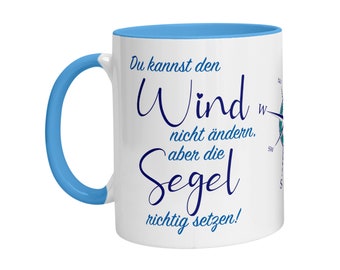 Tasse mit Spruch Du kannst den Wind nicht ändern - Kompass - Kaffeetasse Statement Becher Geschenk