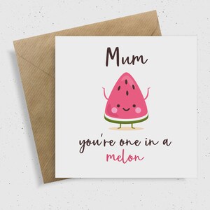 Mamá eres una en una tarjeta de melón, tarjetas de día de la madre / tarjetas para mamá, tarjeta de cumpleaños feliz, tarjeta divertida, tarjeta de punny, tarjeta de comida