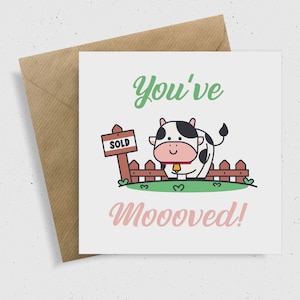 Sie haben Moooved! Karte, Neues Zuhause, Neues Haus, Einzug, Sie sind umgezogen Karte, Umzug, Punny Karte