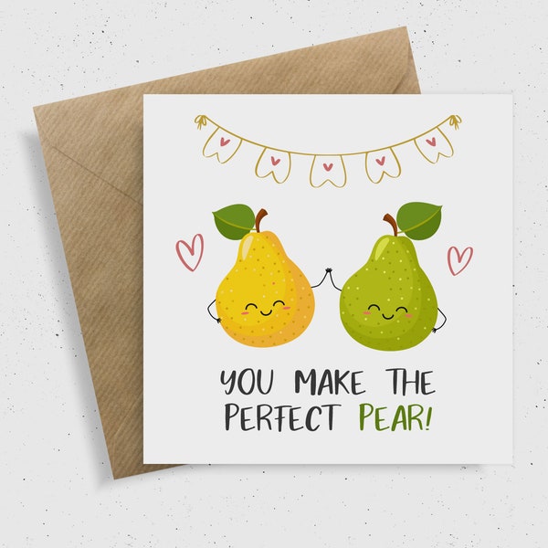 Funny anniversary, wedding card | You Make The Perfect Pear Card, Engagement, Couples Card, Punny Card, Pear Card