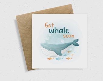 Get Whale Soon Card, Get Well Soon Card, Punny Card, Funny Card, Whale Card