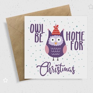 Christmas Card Owl, Owl Be Home For Christmas, I’ll Be Home For Christmas Greeting Card, Xmas Card, Funny Pun