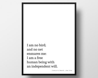 I am no bird - Jane Eyre - Charlotte Brontë - literary quotes - home prints - A5 - A4 - A3